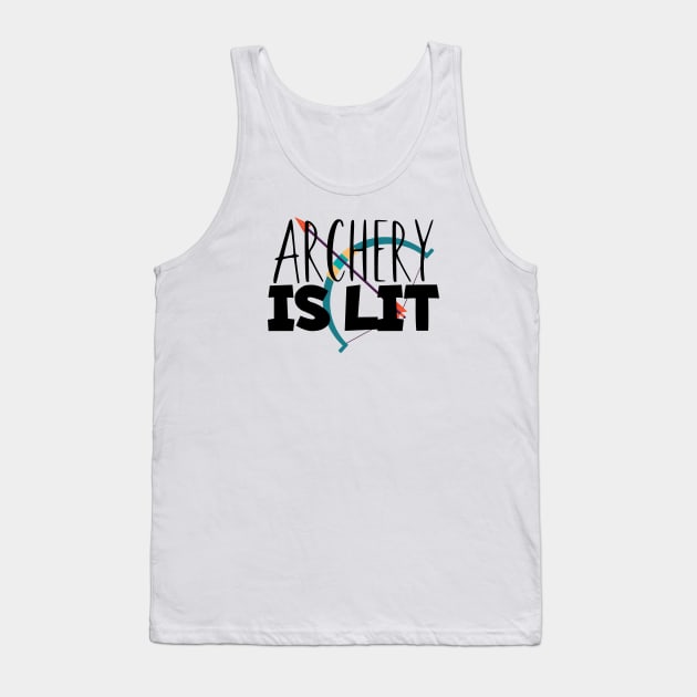 Archery is lit Tank Top by maxcode